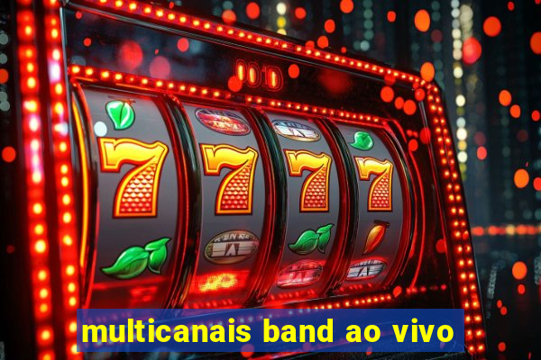 multicanais band ao vivo